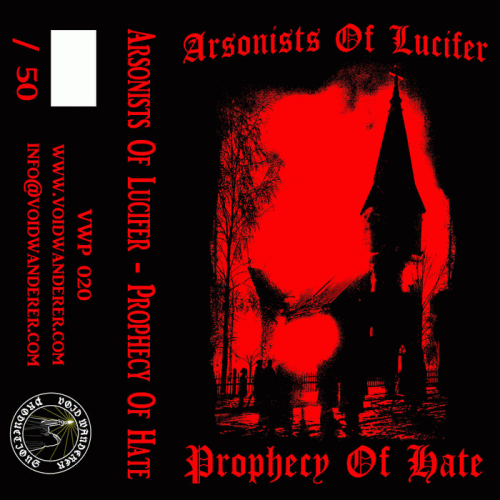 Arsonists Of Lucifer : Prophecy of Hate